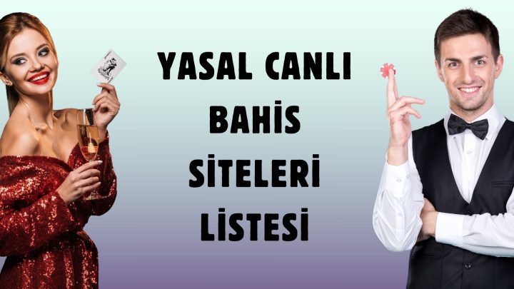 Yasal Canlı Bahis Siteleri Listesi